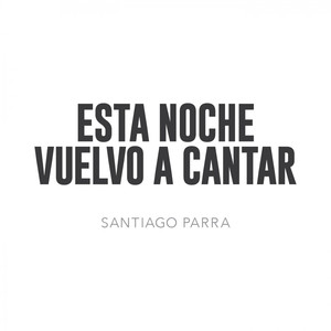 Esta noche vuelvo a cantar