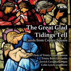 The Great Glad Tidings Tell, Carols from Copley Square