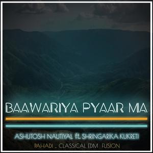 Baawariya (feat. Shringarika Kukreti)