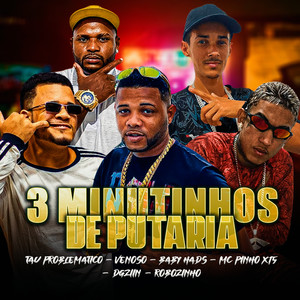 3 Minutinhos De Putaria (Explicit)