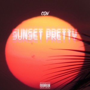 Sunset Pretty (Explicit)