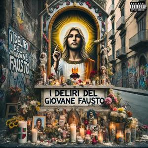 I Deliri Del Giovane Fausto (Explicit)