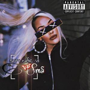 Som när vi var små (Explicit)