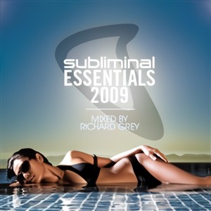 Subliminal Essentials 2009 mixed by Richard Grey