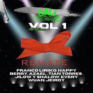 REMATE (Vol.1) (feat. Happy Berry, Jeiroy, Every wuan, Tían torres, Jilow y Shalow & Franco liriko) (Explicit)