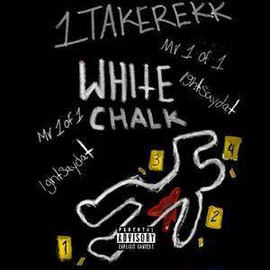 WHITE CHALK (Explicit)