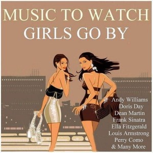 More Music to Watch Girls Go By