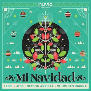 Mi Navidad(feat. LEBEL, Jess, Nelson Arrieta & Chuchito Ibarra)