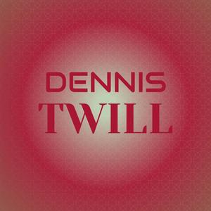 Dennis Twill