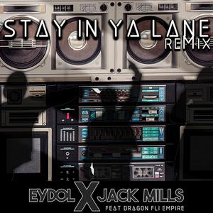 Stay in Ya Lane(feat. Dragon Fli Empire) (Remix|Explicit)
