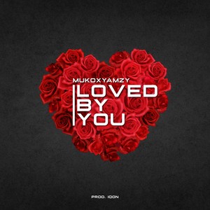 Loved by You