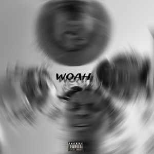 Woah (Explicit)