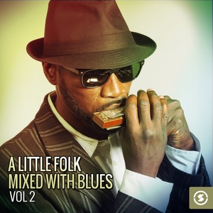 A Little Folk Mixed with Blues, Vol. 2