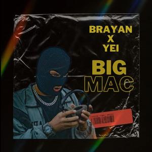 Big Mac x Yei (feat. Brayan Josue Oficial)