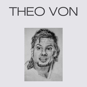 Theo Von (Explicit)