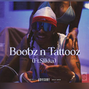 Boobz n Tattooz (feat. Slikka) (Explicit)