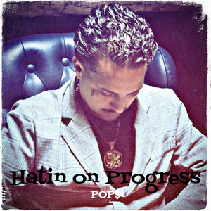Hatin on Progress (Explicit)