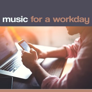 Music for a Workday (工作日的音乐)