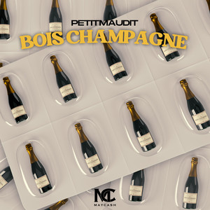 Bois Champagne (Explicit)