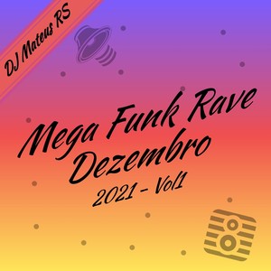 Mega Funk Rave - Dezembro 2021 - Vol.1 (Explicit)