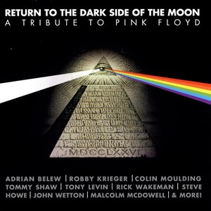 Return To The Dark Side Of The Moon: A Tribute To Pink Floyd