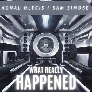 What Really Happened (with Sam Simose) [Explicit]