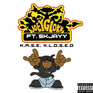 Kase Klosed (Explicit)