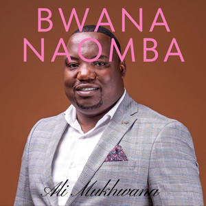 Bwana Naomba