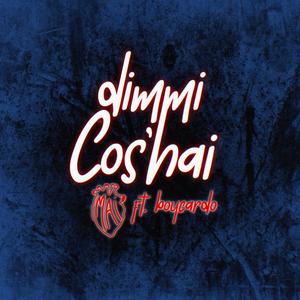 Dimmi cos'hai (feat. boycardo)