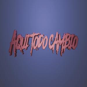 Aqui todo cambio beat (feat. Scrat Andrade Oficial)