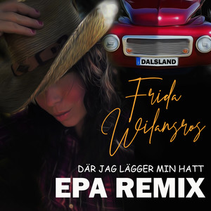 Där Jag Lägger Min Hatt (Dancefloor Club Remix)