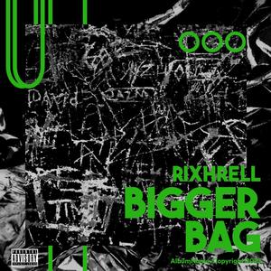 BIGGER BAG (Explicit)