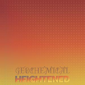 Geochemical Heightened