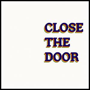 close the door