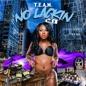 No Lackin, Vol. 3 (Explicit)