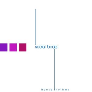 Social Beats! (The House Selection)