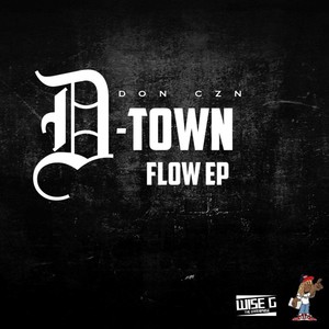 D-Town Flow EP (Explicit)