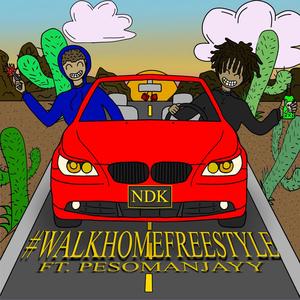 #WALKHOMEFREESTYLE (feat. PESOMANJAYY) [Explicit]