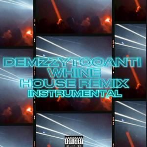 Whine (House Remix|Instrumental)