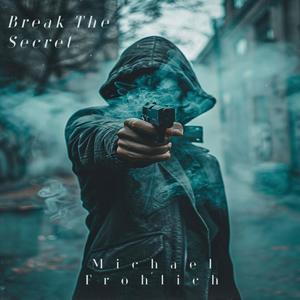 Break The Secret (Explicit)