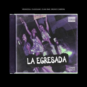 LA EGRESADA (feat. ELAGGUME, ELIAN RMX & BRUNO CABRERA DJ)