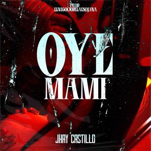 Oye Mami (Explicit)