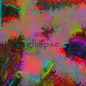 Acid Glimpse