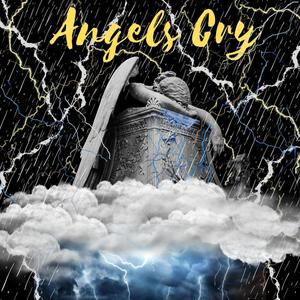 Angels Cry (Explicit)