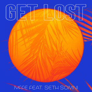 Get Lost(feat. Seth Somni)