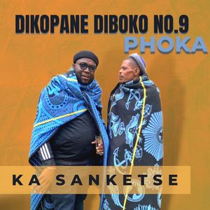 Ka Sanketse (Dikopane Diboko No. 9)