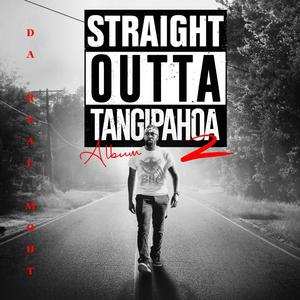 Straight Outta Tangipahoa 2 (Explicit)