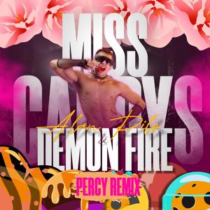 Miss Candys (feat. Demon Fire & Percy Delicious|Percy Delicious Remix)