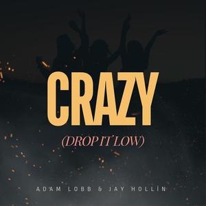 Crazy (Drop It Low) (feat. Rick) [Explicit]