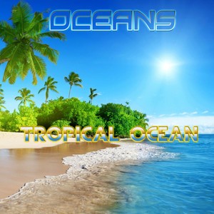 Tropical Ocean (feat. Ocean Sounds)